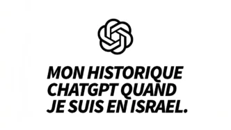 Mon historique ChatGPT quand je suis en Israël